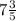 7 \frac{3}{5}