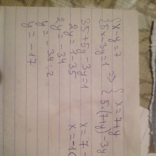 {x-y=7 {5x-3y=1 (ну тип одна красивая скопка )учебник по за 6 класс .