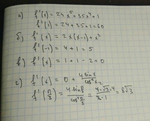 Найдите производные функций и вычислите значение в точке x0. а) f(x)=4x^6+7x^5+x+1, x0=1 б) f(x)=x^2