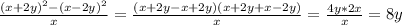 \frac{(x+2y)^2-(x-2y)^2}{x}=\frac{(x+2y-x+2y)(x+2y+x-2y)}{x}= \frac{4y*2x}{x}=8y