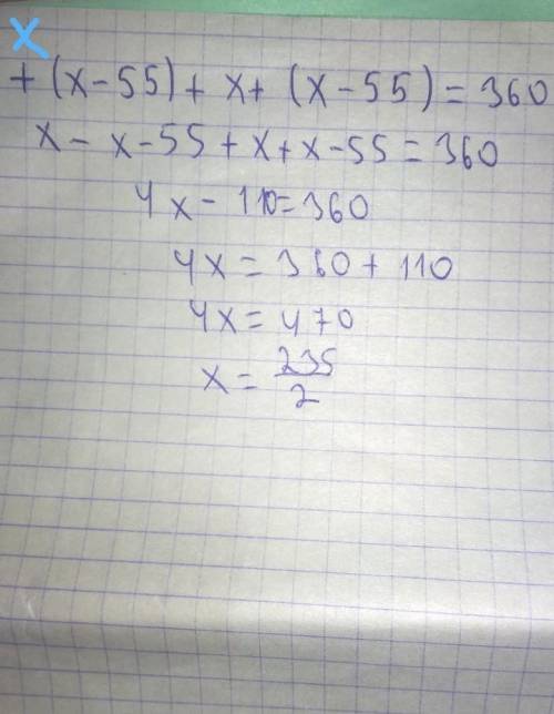 Решите уравнение x+(x-55)+x+(x-55)=360​