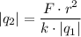 |q_2| = \dfrac{F \cdot r^2}{k \cdot |q_1|}