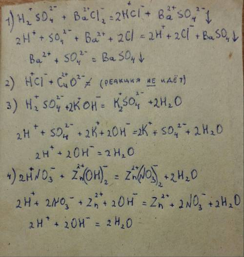 Составь полные и краткие ионные уравнения h2so4+bacl2= hcl+cuo= h2so4+koh= hno3+znoh2=