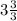 3\frac{3}{3}