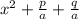 x^2+\frac{p}{a}+\frac {q}{a}