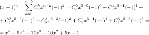 (x-1)^5=\displaystyle \sum^{n=5}_{k=0}C_n^kx^{n-k}(-1)^k=C_5^0x^{5-0}(-1)^0+C^1_5x^{5-1}(-1)^1+\\ \\ +C^2_5x^{5-2}(-1)^2+C^3_5x^{5-3}(-1)^3+C^4_5x^{5-4}(-1)^4+C^5_5x^{5-5}(-1)^5=\\ \\ =x^5-5x^4+10x^3-10x^2+5x-1