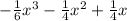 -\frac{1}{6} x^3-\frac{1}{4} x^2+\frac{1}{4} x