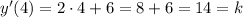 y'(4)=2\cdot4+6=8+6=14=k