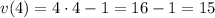 v(4)=4\cdot 4-1=16-1=15