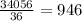 \frac{34056}{36} = 946