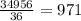 \frac{34956}{36} = 971