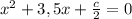 x^{2} +3,5x+ \frac{c}{2}=0