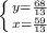 \left\{ {y=\frac{68}{13}}\atop{x=\frac{59}{13} }\right.