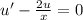 u'-\frac{2u}{x} =0