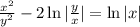 \frac{x^2}{y^2}-2\ln| \frac{y}{x} |=\ln|x|