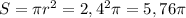 S= \pi r^{2} = 2,4^{2} \pi =5,76 \pi