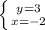 \left \{ {{y=3} \atop {x=-2}} \right.