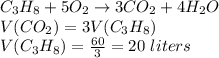 C_3H_8 + 5O_2 \rightarrow 3CO_2 + 4H_2O \\ V(CO_2)=3V(C_3H_8) \\ V(C_3H_8) = \frac{60}{3} = 20 \ liters