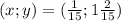 (x;y)=(\frac{1}{15};1\frac{2}{15})