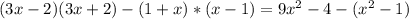 (3x-2)(3x+2)-(1+x)*(x-1)=9 x^{2} -4-( x^{2} -1)