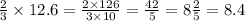 \frac{2}{3} \times 12.6 = \frac{2 \times 126}{3 \times 10} = \frac{42}{5} = 8 \frac{2}{5} = 8.4