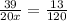 \frac{39}{20x} = \frac{13}{120}