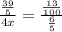 \frac{ \frac{39}{5} }{4x} = \frac{ \frac{13}{100} }{ \frac{6}{5} }