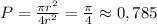 P = \frac{\pi r^2}{4 r^2} = \frac{\pi}{4} \approx 0,785