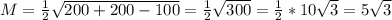 M = \frac{1}{2} \sqrt{ 200+ 200- 100} = \frac{1}{2} \sqrt{300} = \frac{1}{2} *10 \sqrt{3} = 5 \sqrt{3}