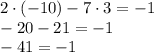 2\cdot(-10)-7\cdot 3=-1\\ -20-21=-1\\ -41=-1