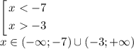 \left[\begin{gathered} x-3 \end{gathered}\right.\\ x \in (-\infty;-7)\cup(-3;+\infty)