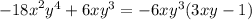 { - 18x}^{2} {y}^{4} + 6x {y}^{3} = - 6x {y}^{3} (3xy - 1)