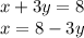 x+3y=8 \\&#10;x=8-3y