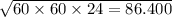 \sqrt{60 \times 60 \times 24 = 86.400}