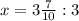 x = 3 \frac{7}{10} : 3