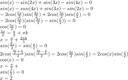 sin(x)-sin(2x)+sin(3x)-sin(4x)=0\\sin(x)-sun(4x)+sin(3x)-sin(2x)=0\\-2cos( \frac{5x}{2} )sin(\frac{3x}{2})+2cos(\frac{5x}{2})sin(\frac{x}{2})=0\\-2cos(\frac{5x}{2})(sin(\frac{3x}{2})-sin(\frac{x}{2}))=0\\cos(\frac{5x}{2})=0\\\frac{5x}{2}=\frac{\pi}{2}+\pi k\\x=\frac{\pi}{5}+\frac{2\pi k}{5}\\sin(\frac{3x}{2})-sin(\frac{x}{2})=0\\2cos( \frac{\frac{3x}{2}+\frac{x}{2}}{2} )sin(\frac{\frac{3x}{2}-\frac{x}{2}}{2})=2cos(\frac{2x}{2})sin(\frac{x}{2})=2cos(x)sin(\frac{x}{2})\\cos(x)=0\\x=\frac{\pi}{2}+\pik\\sin(\frac{x}{2})=0\\x=2\pik