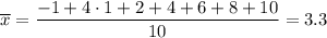 \overline{x}= \dfrac{-1+4\cdot 1+2+4+6+8+10}{10} =3.3