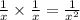 \frac{1}{x} \times \frac{1}{x} = \frac{1}{ {x}^{2} }