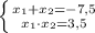 \left \{ {{x_1+x_2=-7,5} \atop {x_1 \cdot x_2=3,5}} \right.