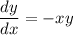 \dfrac{dy}{dx} =-xy