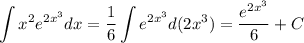 \displaystyle \int x^2e^{2x^3}dx= \frac{1}{6} \int e^{2x^3}d(2x^3)= \frac{e^{2x^3}}{6} +C