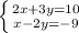 \left \{ {{2x+3y=10} \atop {x-2y=-9}} \right.