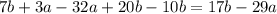 7b + 3a - 32a + 20b - 10b = 17b - 29a