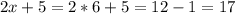 2x+5=2*6+5=12-1=17