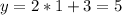 y =2*1+3=5