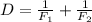 D= \frac{1}{F_1} + \frac{1}{F_2}