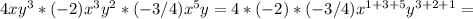 4xy^3 *(-2)x^3 y^2*(-3/4)x^5y = 4*(-2)*(-3/4)x^{1+3+5}y^{3+2+1}=