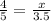 \frac{4}{5} = \frac{x}{3.5}