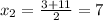 x_{2} = \frac{3+11}{2} =7