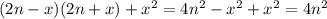 (2n-x)(2n+x)+x^{2}=4n^2-x^{2}+x^{2}=4n^{2}